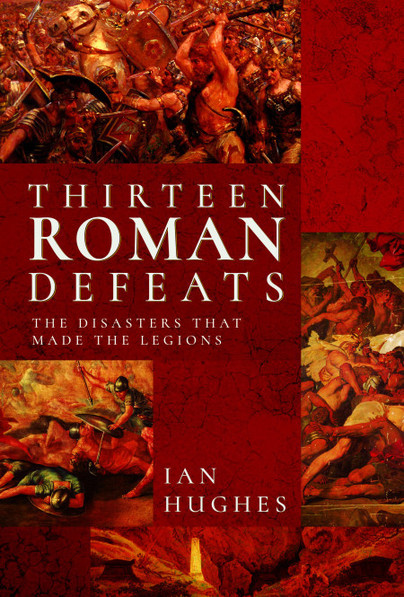 Thirteen Roman Defeats