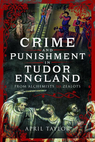 Pen and Sword Books: Crime and Punishment in Tudor England - ePub