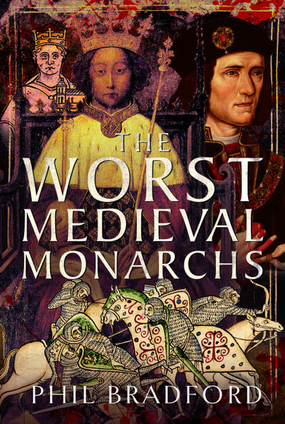 The Worst Medieval Monarchs
