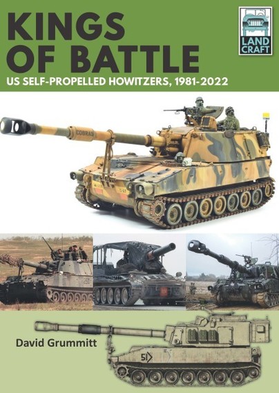 Land Craft 13: Kings of Battle US Self-Propelled Howitzers, 1981-2022