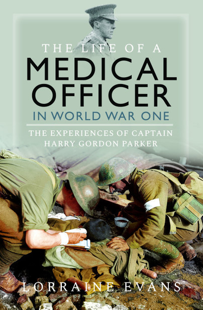 The Life of a Medical Officer in WWI