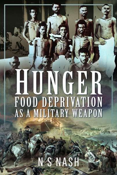 Hunger: Food Deprivation as a Military Weapon