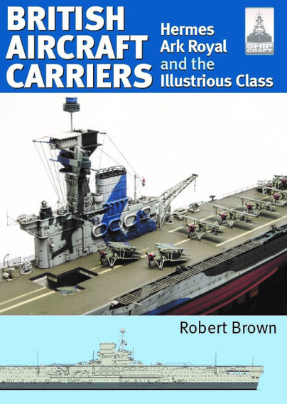 ShipCraft 32: British Aircraft Carriers