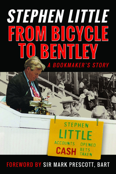 From Bicycle to Bentley, A Bookmaker's Story