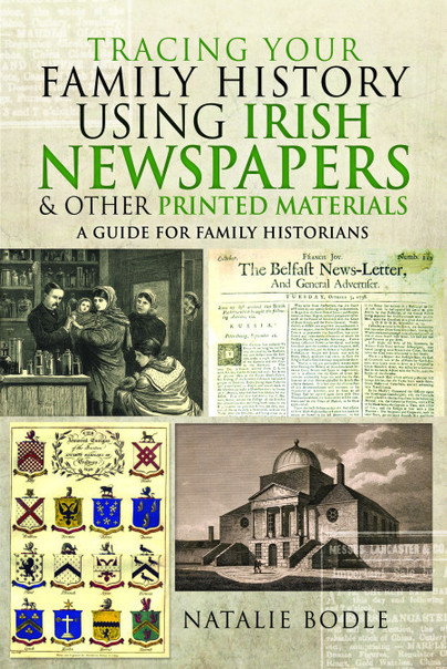 Tracing your Family History using Irish Newspapers and other Printed Materials