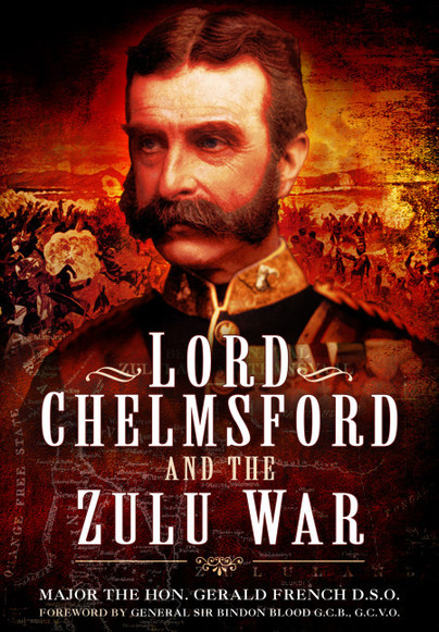 Lord Chelmsford and the Zulu War