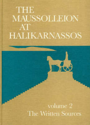 Maussolleion at Halikarnassos, Volume 2
