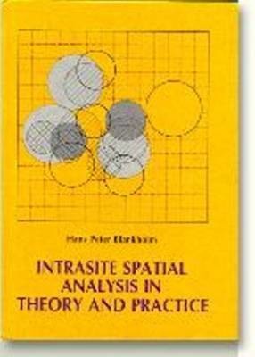 Intrasite Spatial Analysis in Theory and Practice