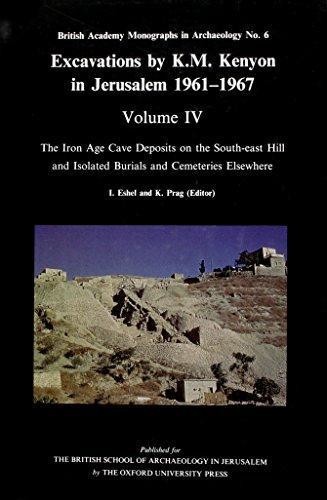 Excavations by K M Kenyon in Jerusalem, Volume 4 Cover