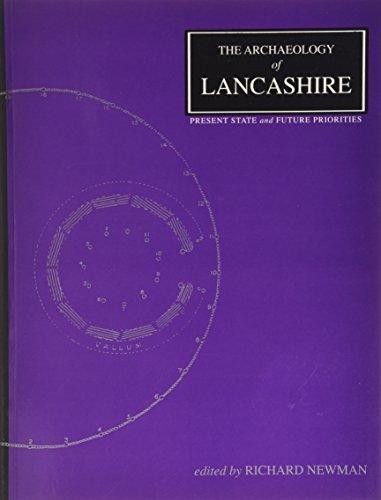 The Archaeology of Lancashire