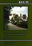 EAA 85: Towards a Landscape History of Walsham le Willows, Suffolk Cover