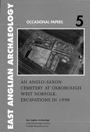 An Anglo-Saxon cemetery at Oxborough, West Norfolk Cover