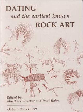 Dating and the Earliest Known Rock Art