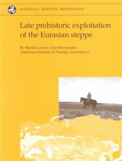 Late prehistoric exploitation of the Eurasian steppe