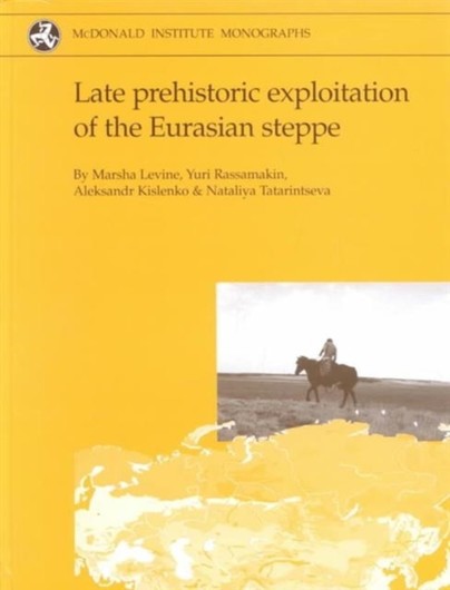 Late prehistoric exploitation of the Eurasian steppe Cover