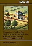 EAA 88: Excavations of an Iron Age Settlement and Roman Religious Complex at Ivy Chimneys, Witham, Essex 1978-83 Cover