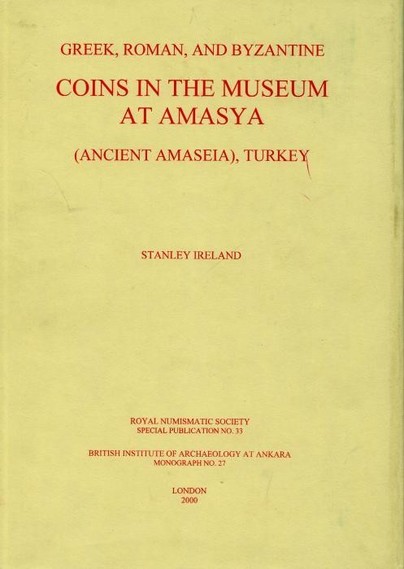 Greek, Roman and Byzantine coins in the Museum at Amasya (Ancient Amaseia), Turkey Cover