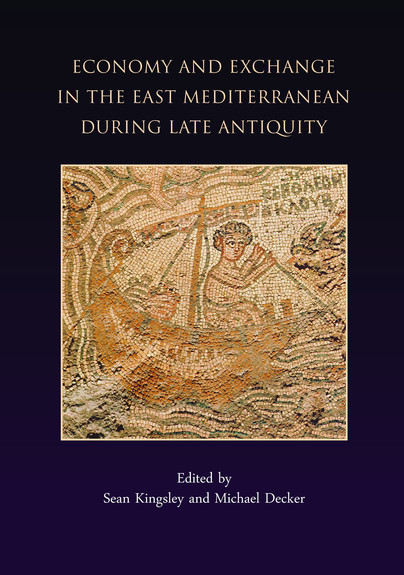 Economy and Exchange in the East Mediterranean during Late Antiquity Cover