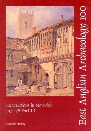 EAA 100: Excavations in Norwich 1971-8 Part 3 Cover