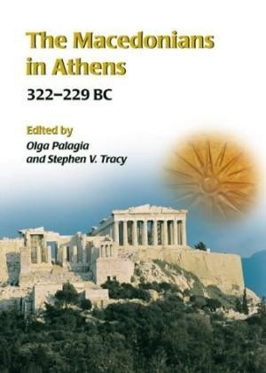The Macedonians in Athens, 322-229 B.C. Cover