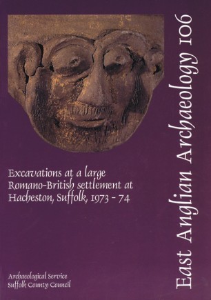EAA 106: Excavations at a Large Romano-British Settlement at Hacheston, Suffolk, 1973-74 Cover