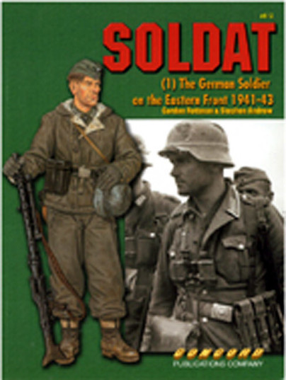 6512 Soldat: The German Soldier On The Eastern Front 1941-1943