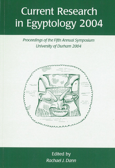 Current Research in Egyptology 5 (2004)