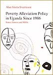 Poverty Alleviation Policy in Uganda since 1986