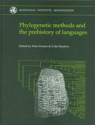 Phylogenetic Methods and the Prehistory of Languages Cover