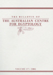 The Bulletin of the Australian Centre for Egyptology, Volume 17 (2006)
