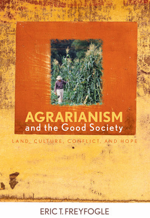 Agrarianism and the Good Society Cover