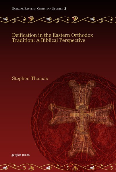 Deification in the Eastern Orthodox Tradition: A Biblical Perspective