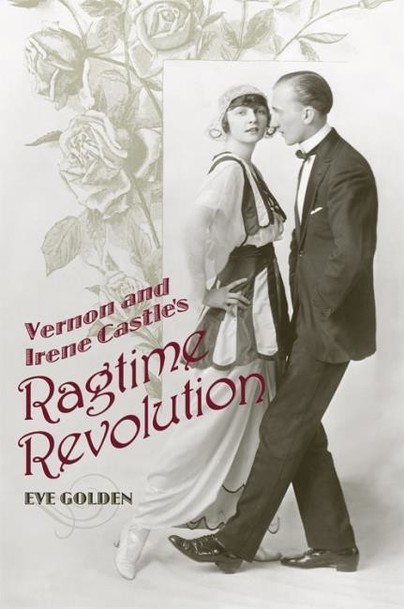 Vernon and Irene Castle's Ragtime Revolution Cover