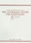 The Bulletin of the Australian Centre for Egyptology, Volume 18 (2007)