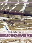 Post-Medieval Landscapes Cover