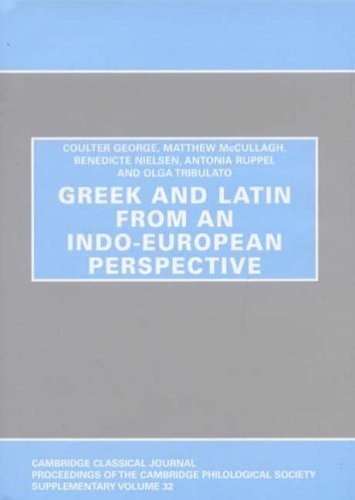 Greek and Latin from an Indo-European Perspective