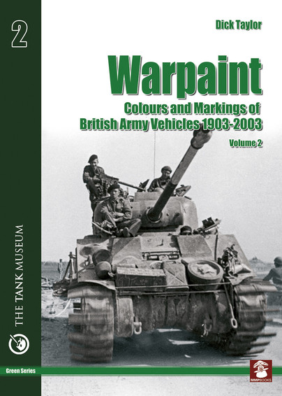 Warpaint - Colours and Markings of British Army Vehicles 1903-2003