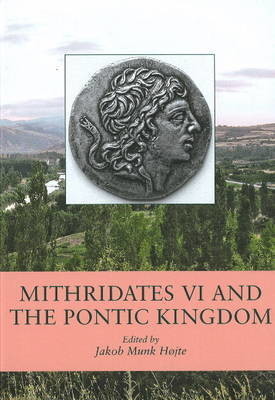 Mithridates VI and the Pontic Kingdom