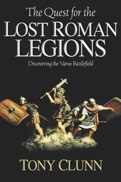 The Quest For The Lost Roman Legions