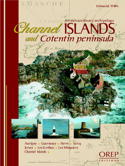 Channel Islands And Cotentin Peninsula, An Extraordinary Archipelago