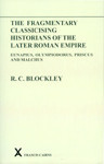 Fragmentary Classicising Historians of the Later Roman Empire, Volume 1 Cover