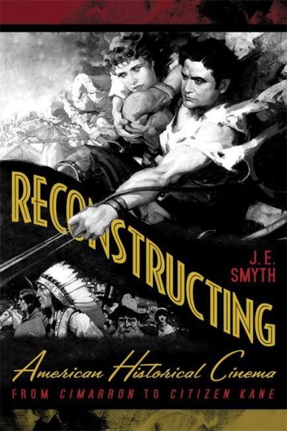 Reconstructing American Historical Cinema