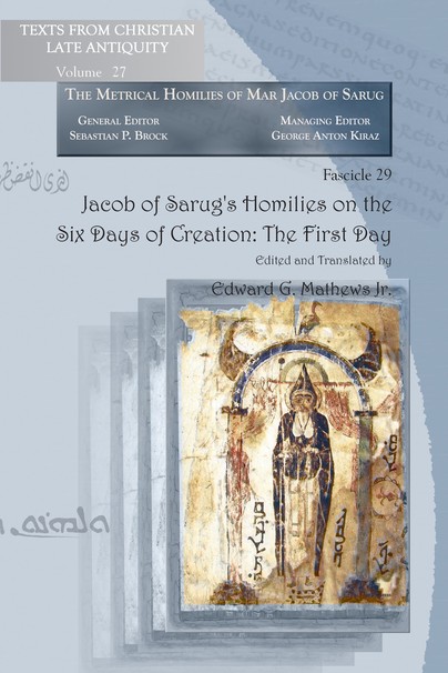 Jacob of Sarug’s Homilies on the Six Days of Creation: The First Day