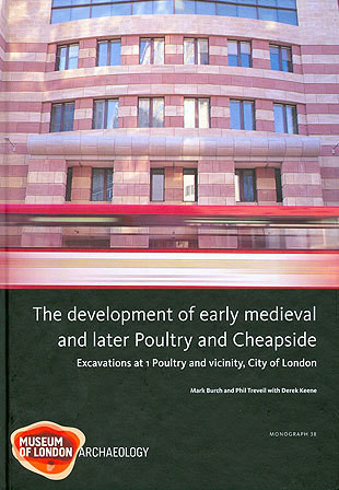 The Development of Early Medieval and Later Poultry and Cheapside Cover