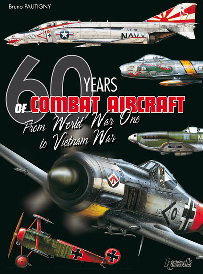 60 Years Of Combat Aircraft - From WWI To Vietnam War Cover