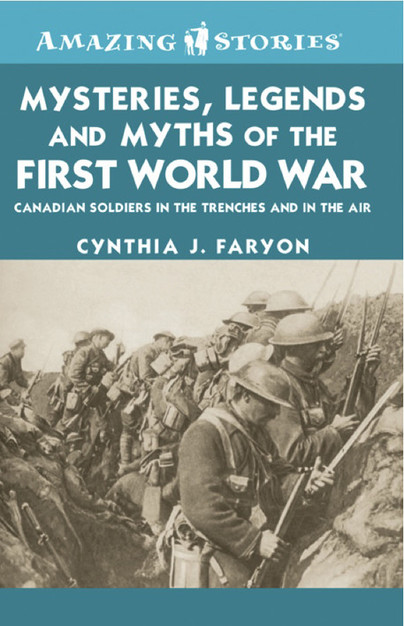 Mysteries, Legends And Myths Of The First World War