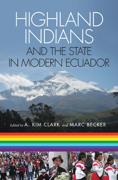 Highland Indians and the State in Modern Ecuador