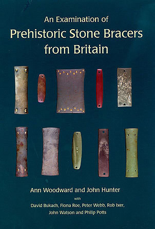 An Examination of Prehistoric Stone Bracers from Britain Cover