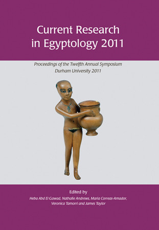 Current Research in Egyptology 12 (2011)