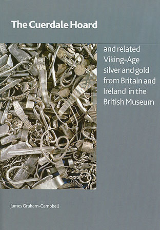 The Cuerdale Hoard and Related Viking-age Silver and Gold from Britain and Ireland in the British Museum Cover